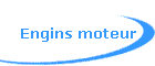 Engins moteur